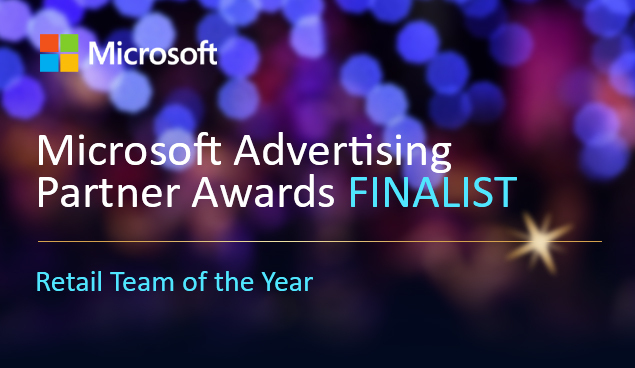 Microsoft Advertising Partner Awards FInalist: Retail Team of the Year